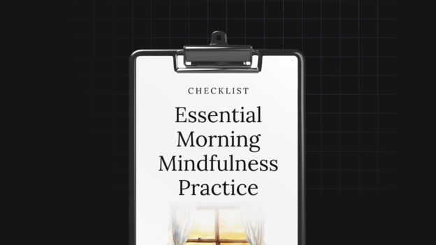 Essential Morning Mindfulness Practice