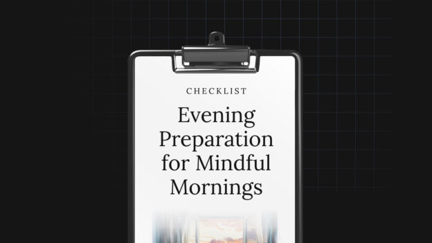 Evening Preparation for Mindful Mornings