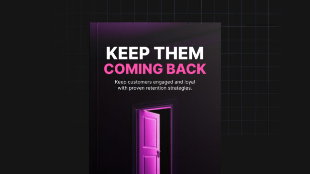 Keep Them Coming Back