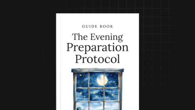 The Evening Preparation Protocol