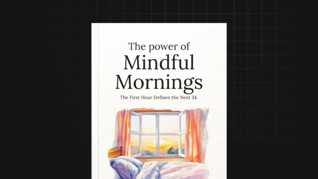 The Power of Mindful Mornings