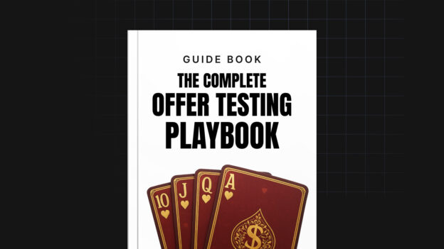 The Complete Offer Testing Playbook